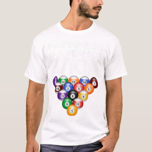 Happiness Is A Perfect Rack Perfect Rack Billiards T-Shirt
