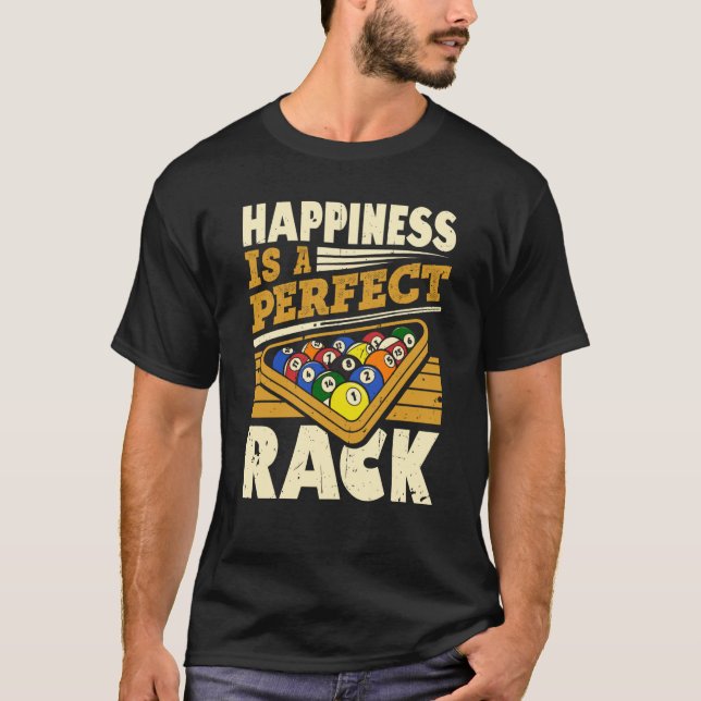 Happiness Is A Perfect Rack Pool Billiards Player T-Shirt (Front)