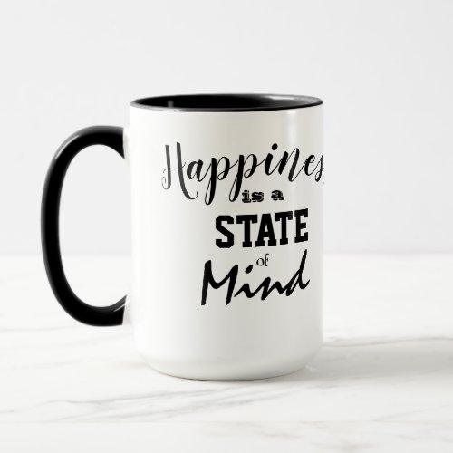 Happiness is a State of Mind Mug