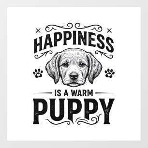 Happiness Is A Warm Puppy Vintage Dog Shirt Design Window Cling