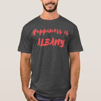 Happiness is Albany T-Shirt