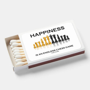 Happiness Is An Endless Chess Game Matchboxes