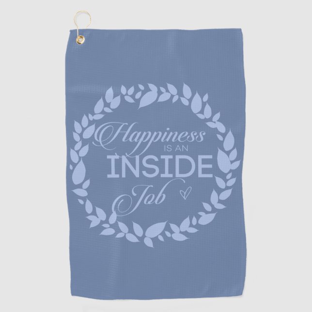 Happiness Is An Inside Job Blue Wreath Golf Towel (Front)
