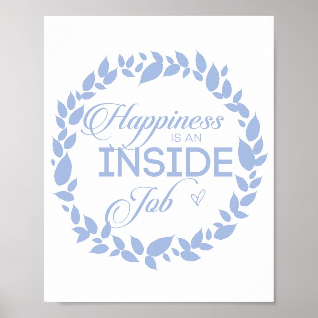 Happiness Is An Inside Job Blue Wreath Poster (Front)