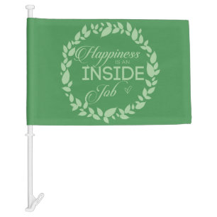 Happiness Is An Inside Job Green Wreath Car Flag