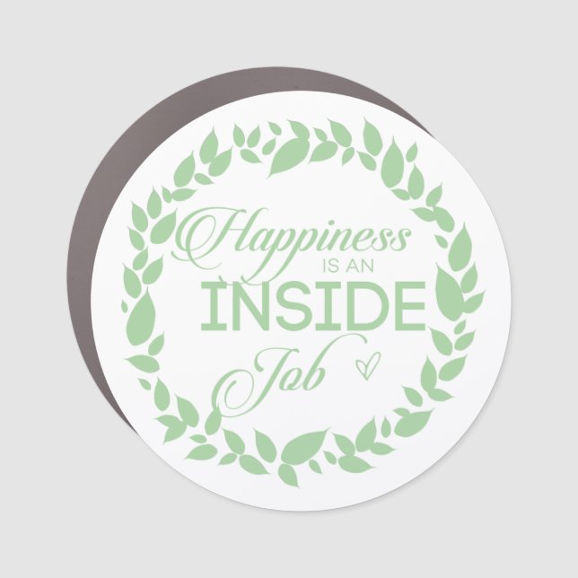 Happiness Is An Inside Job Green Wreath Car Magnet (Front)