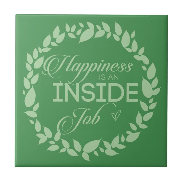 Happiness Is An Inside Job Green Wreath Ceramic Tile (Front)
