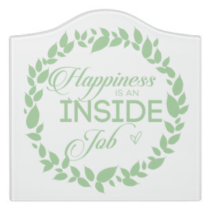 Happiness Is An Inside Job Green Wreath Door Sign