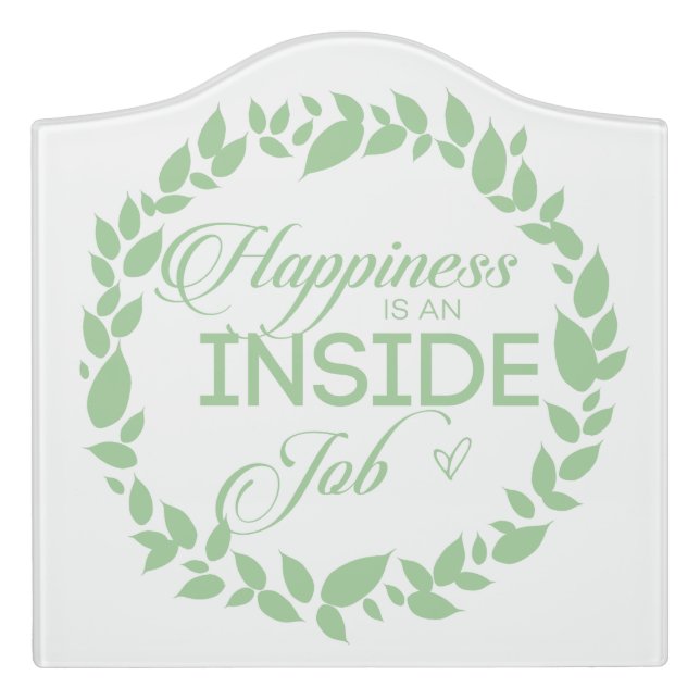 Happiness Is An Inside Job Green Wreath Door Sign (Large Crest Front)