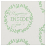 Happiness Is An Inside Job Green Wreath Fabric