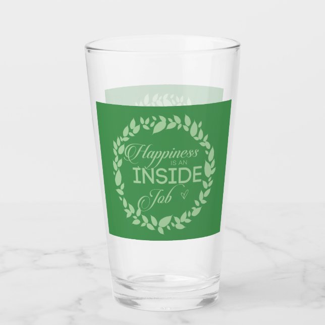 Happiness Is An Inside Job Green Wreath Glass (Front)