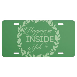 Happiness Is An Inside Job Green Wreath License Plate