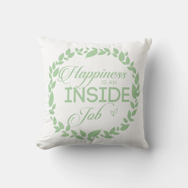 Happiness Is An Inside Job Green Wreath Throw Pillow (Front)