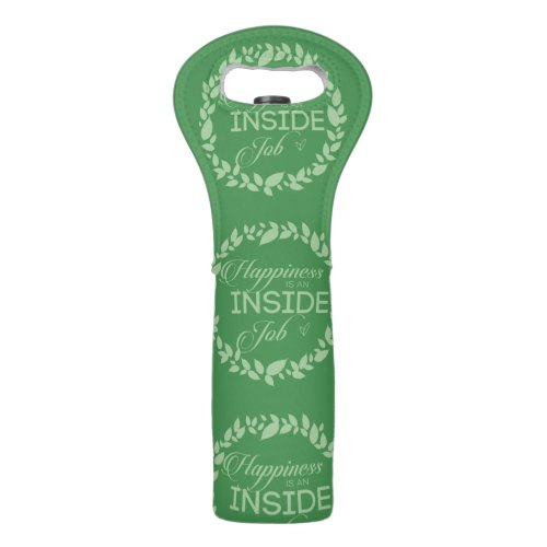 Happiness Is An Inside Job Green Wreath Wine Bag