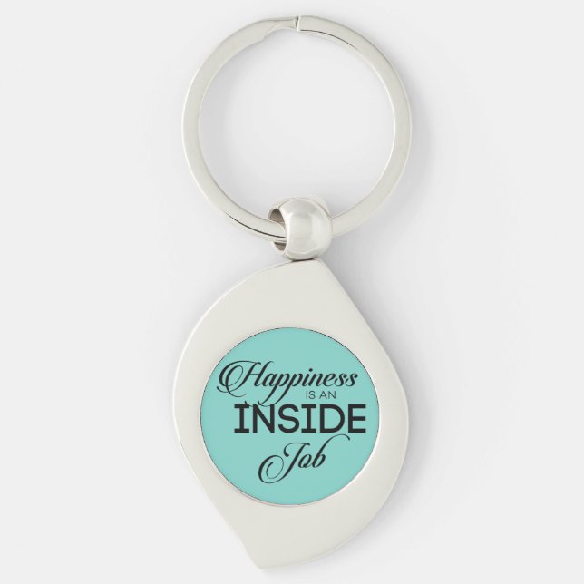 Happiness Is An Inside Job Keychain (Front)