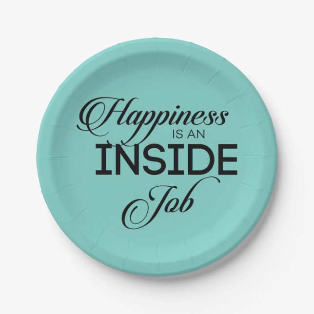 Happiness Is An Inside Job Paper Plates (Front)