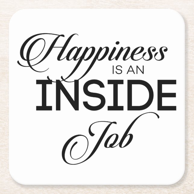 Happiness Is An Inside Job Square Paper Coaster (Front)