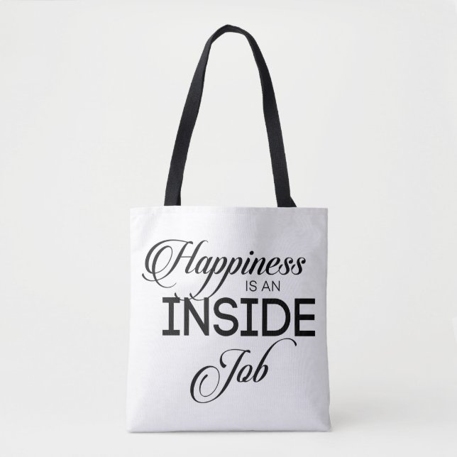 Happiness Is An Inside Job Tote Bag (Front)