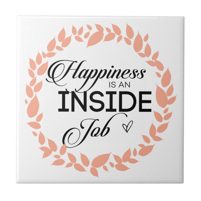 Happiness Is An Inside Job Wreath Ceramic Tile (Front)