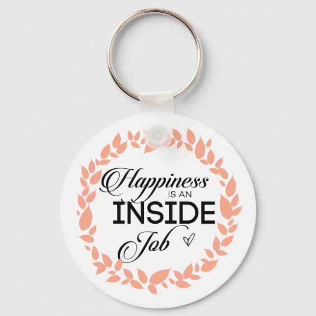Happiness Is An Inside Job Wreath Keychain (Front)