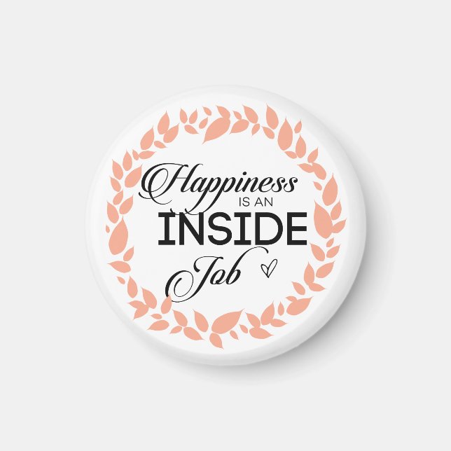 Happiness Is An Inside Job Wreath Magnet (Front)