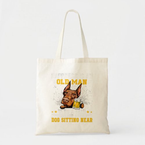 Happiness Is An Old Man With A Beer And A Doberman Tote Bag
