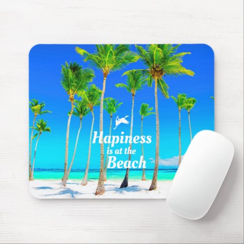 Happiness is at the Beach Mouse Pad