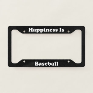Happiness Is Baseball License Plate Frame