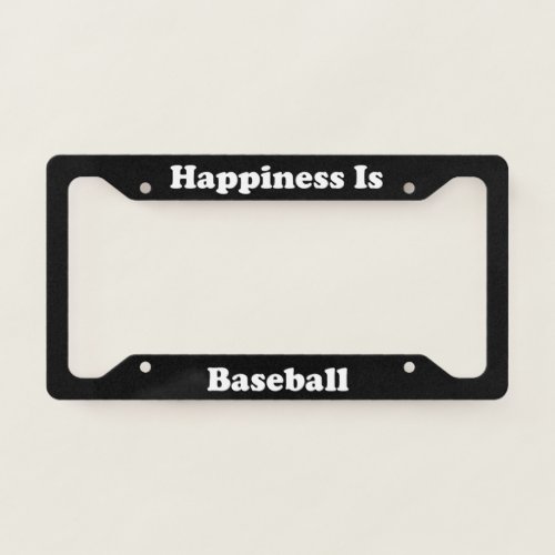 Happiness Is Baseball License Plate Frame