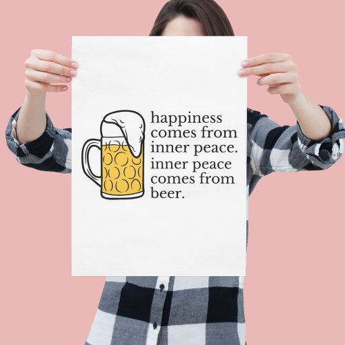 Happiness Is Beer Funny Quote  Poster