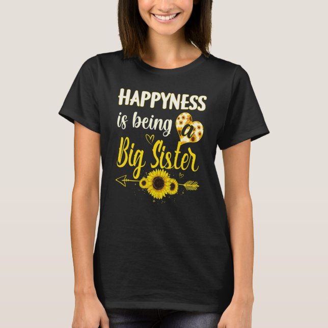 Happiness Is Being A Big Sister Sunflower Grandma  T-Shirt (Front)