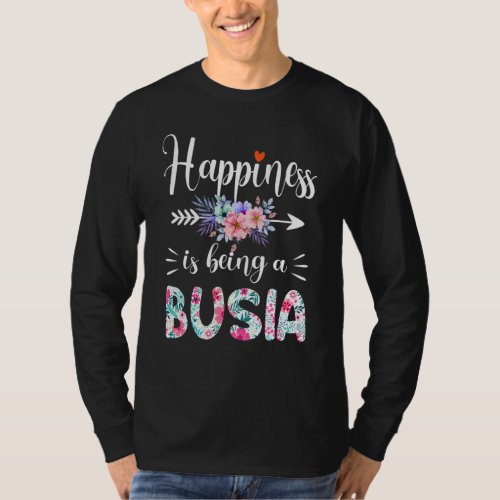Happiness Is Being A Busia Ever Women Floral Decor T_Shirt