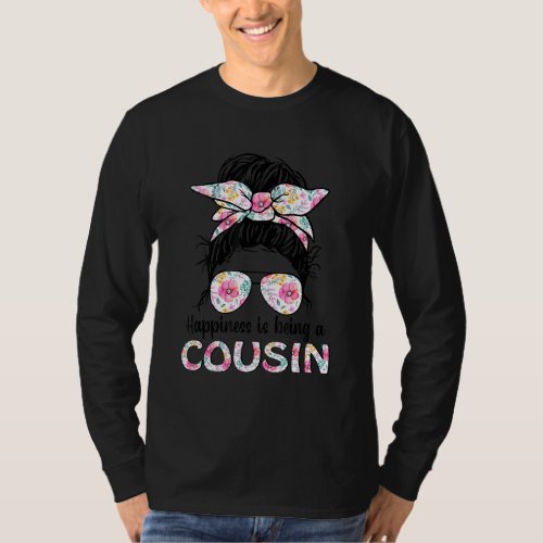 Happiness Is Being A Cousin Messy Bun Floral Mothe T_Shirt
