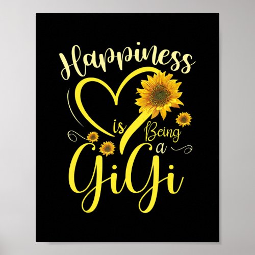 Happiness Is Being A Gigi Sunflower Mothers Day Poster