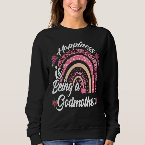 Happiness Is Being A Godmother Cute Rainbow Mother Sweatshirt