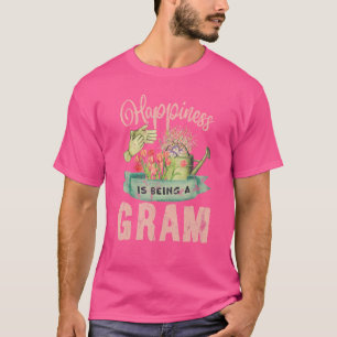 Happiness Is Being A Gram Gardening Flowers T-Shirt