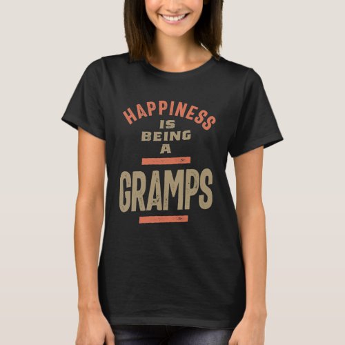 Happiness Is Being a Gramps  Grandfather T_Shirt