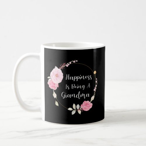 Happiness Is Being A Grandma _ Grandmother Coffee Mug