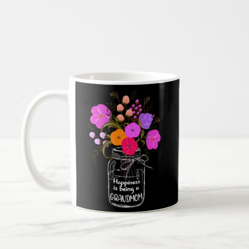 Happiness Is Being A Grandmom Grandma Mom Flower Coffee Mug