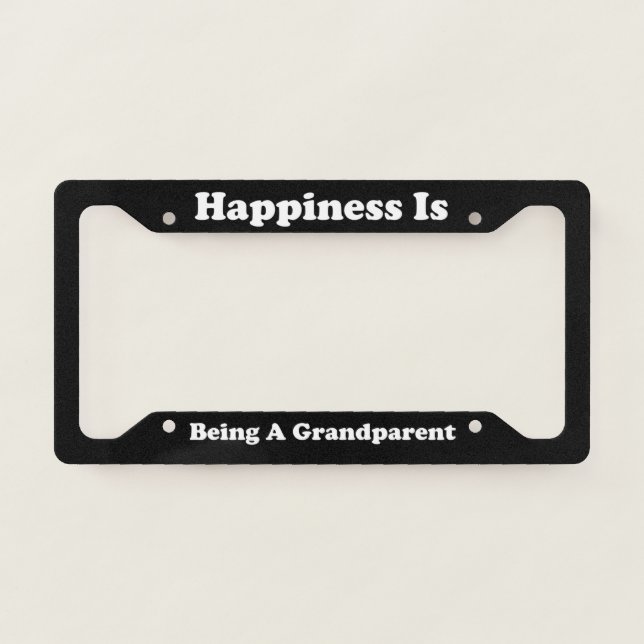 Happiness Is Being A Grandparent License Plate Frame (Front)