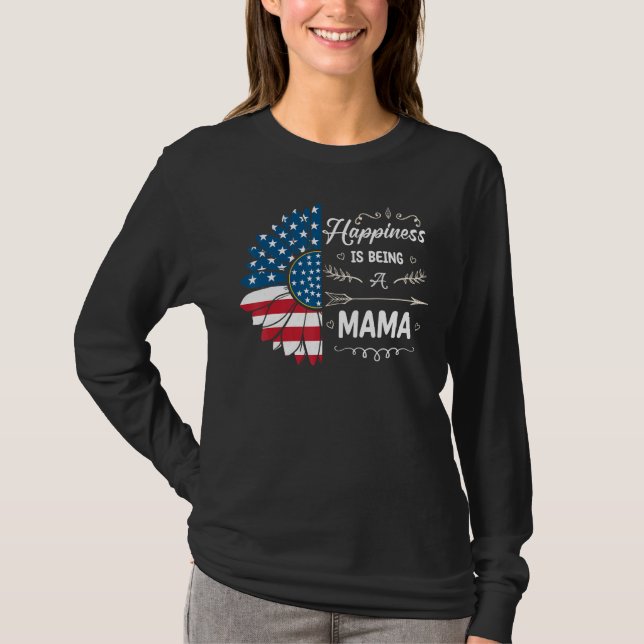 Happiness Is Being A Mama Sunflower 4th Of July T-Shirt (Front)