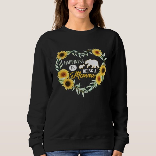 Happiness is Being a Meemaw Grandma Bear & Sunflow Sweatshirt (Front)