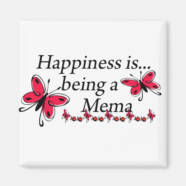 Happiness Is Being A Mema BUTTERFLY Magnet (Front)