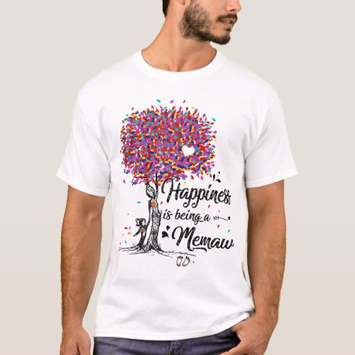 Happiness Is Being A Memaw Cute Mothers Day Gifts T_Shirt
