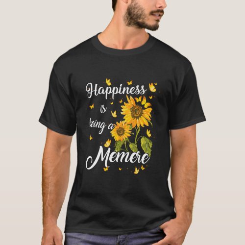 Happiness Is Being A Memere Sunflower Gift For Gra T_Shirt