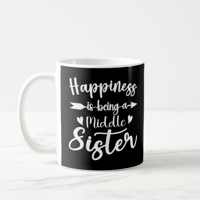 Happiness Is Being A Middle Sister Funny Sisters Coffee Mug (Left)
