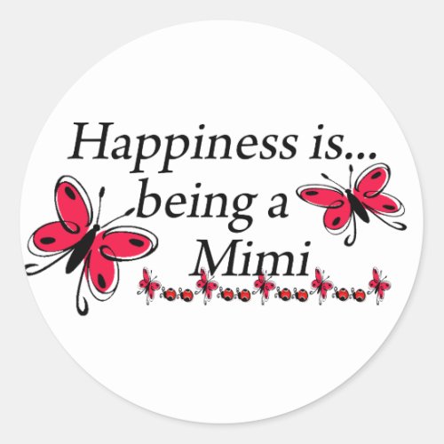 Happiness Is Being A Mimi BUTTERFLY Classic Round Sticker