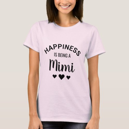 Happiness is Being a Mimi Grandma T_Shirt