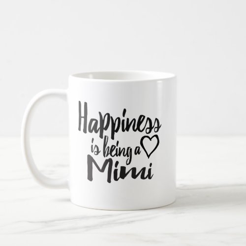 Happiness Is Being A Mimi Heart Coffee Mug
