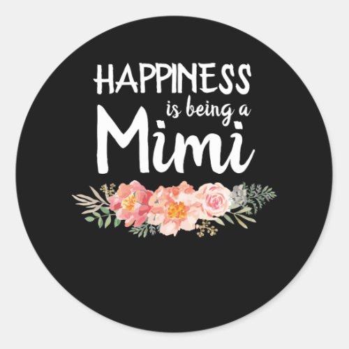 Happiness Is Being a Mimi Mothers Day Classic Round Sticker